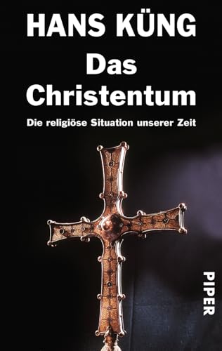 Das Christentum: Die religiöse Situation der Zeit von PIPER